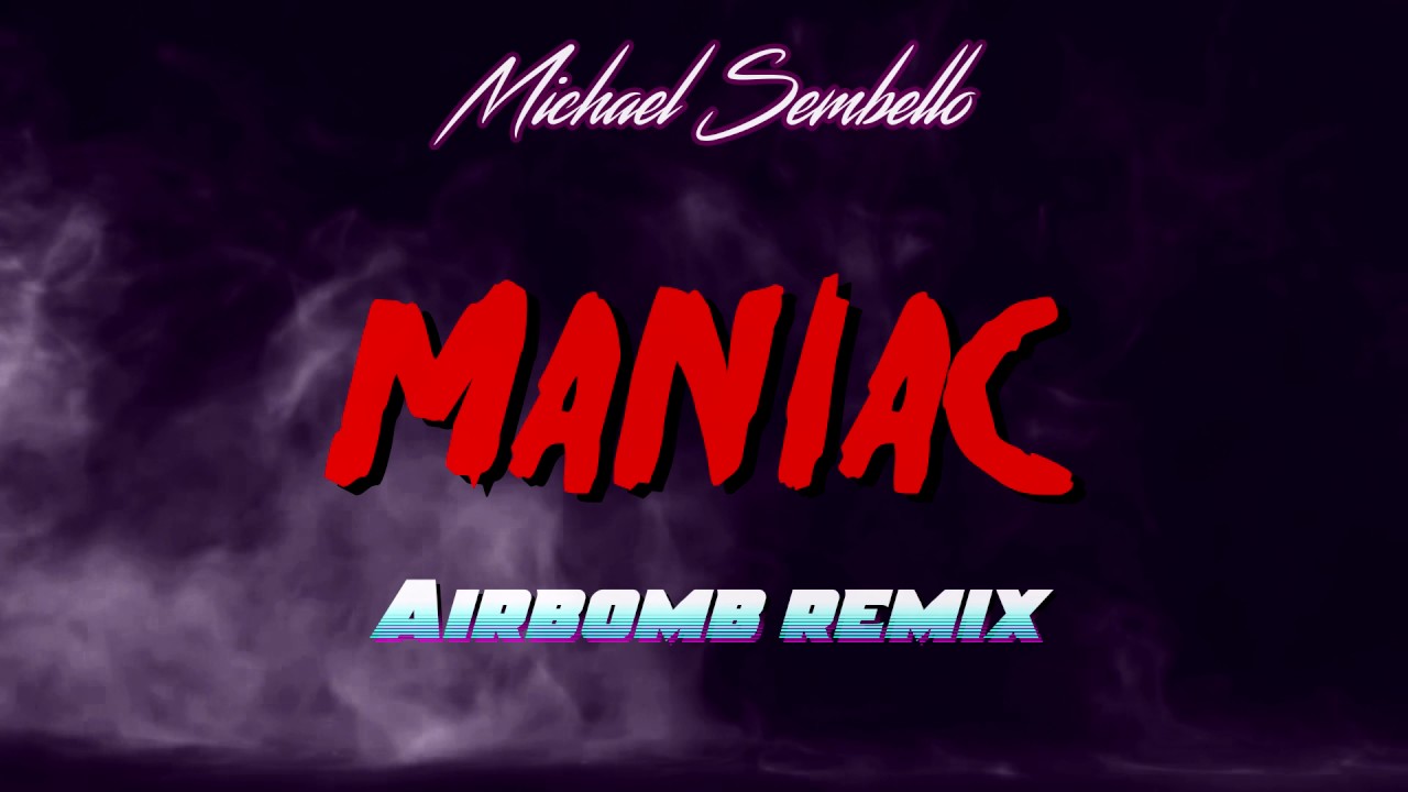 Michael Sembello - Maniac (Airbomb remix)