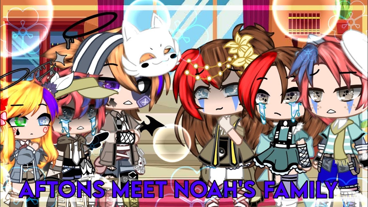 🔹Aftons meet Noah's Family🔹💠Inspired💠