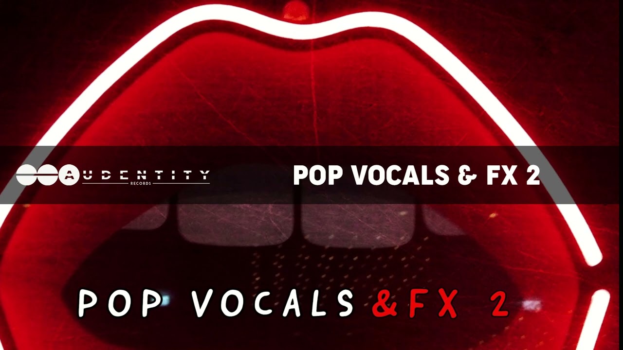 Audentity Records - Pop Vocals & Fx 2