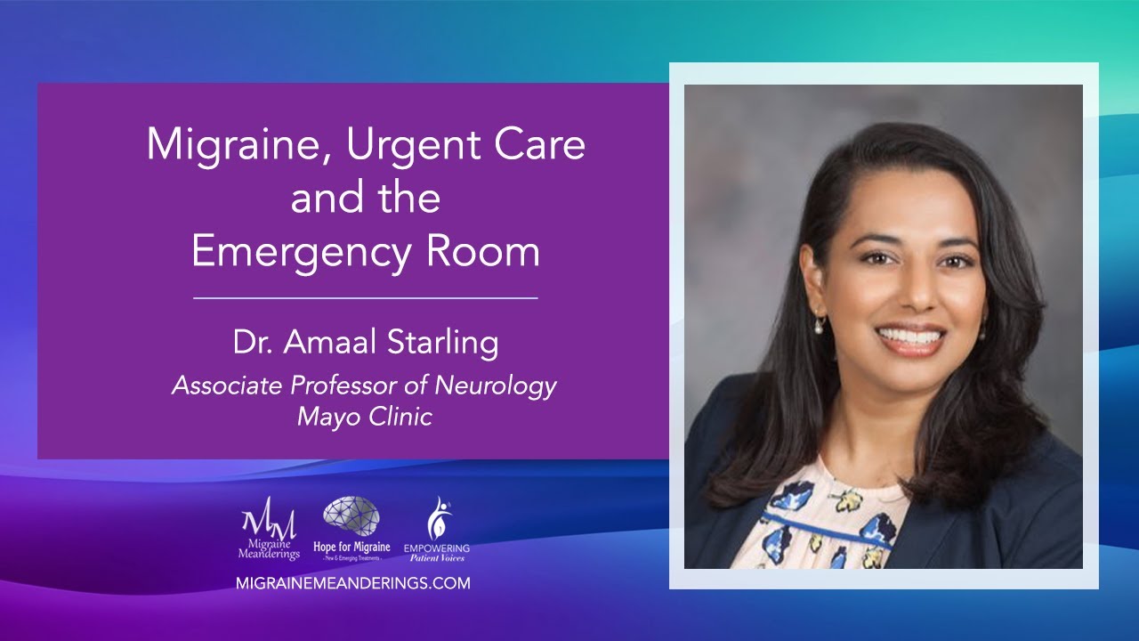 Migraine, Urgent Care and the Emergency Room with Dr. Amaal Starling