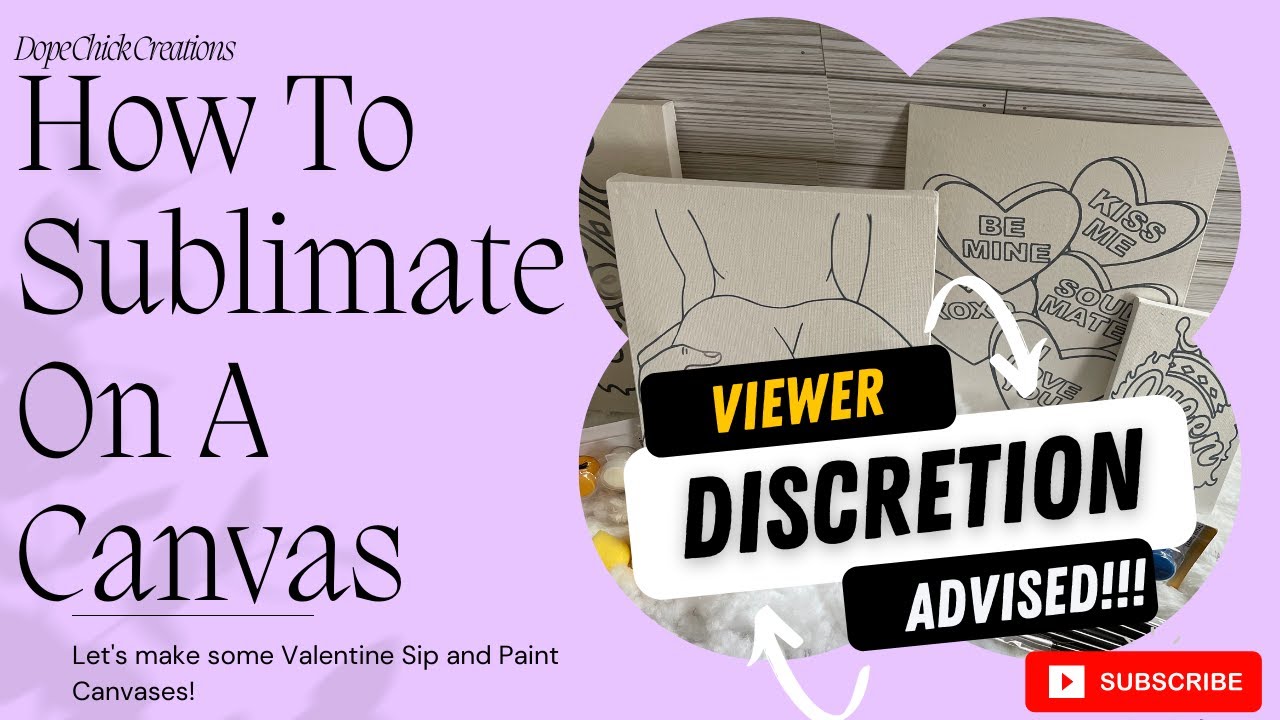 Sublimating On A Canvas!  Paint and Sip! EXPLICIT CONTENT - BE ADVISED!!