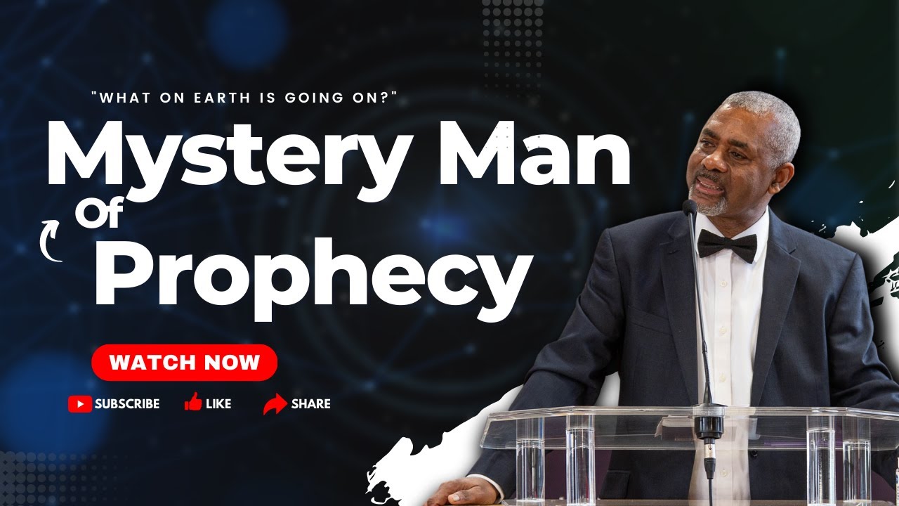 Mystery Man of Prophecy - Pastor Jeff Nicholson