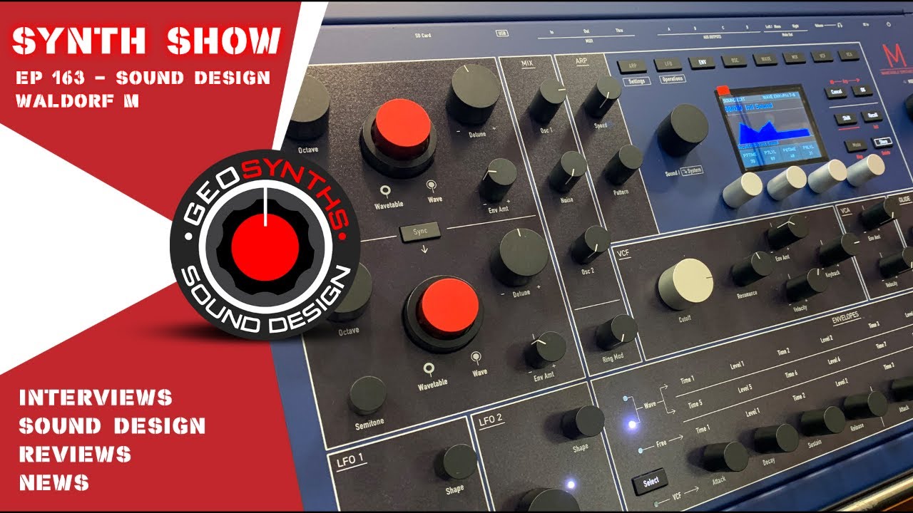 GEOSynths Synth Show - Ep163 - Sound Design - Waldorf M