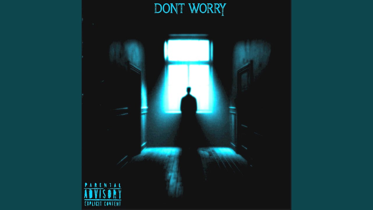 Don't Worry (feat. MEQA)