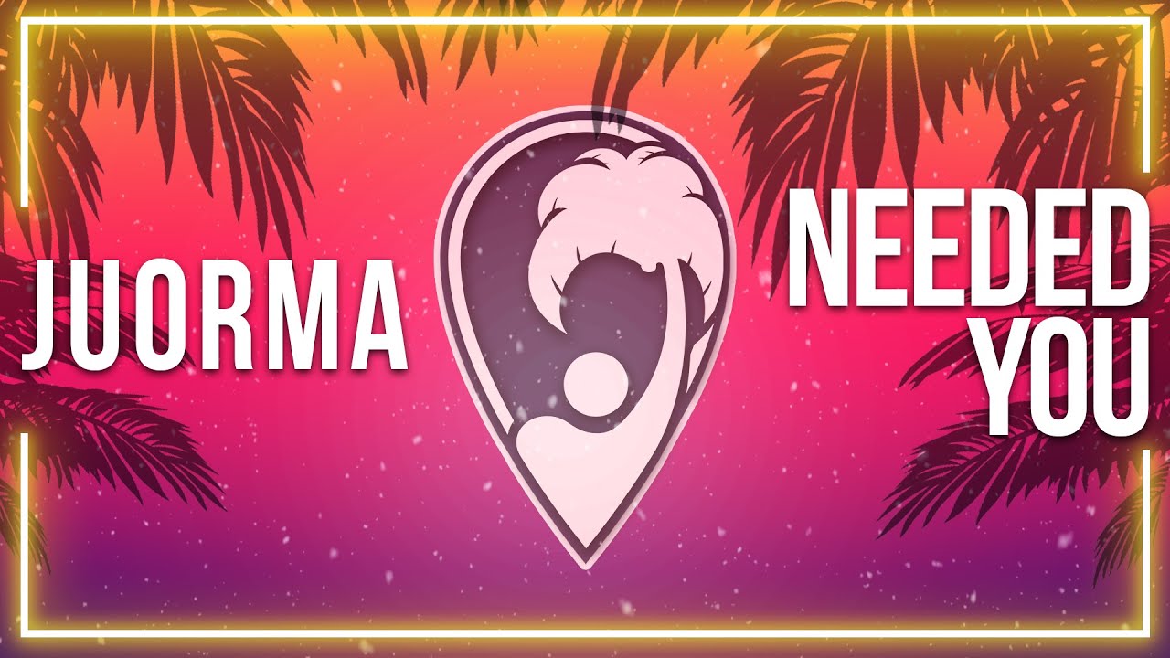 Juorma - Needed You [Lyric Video]
