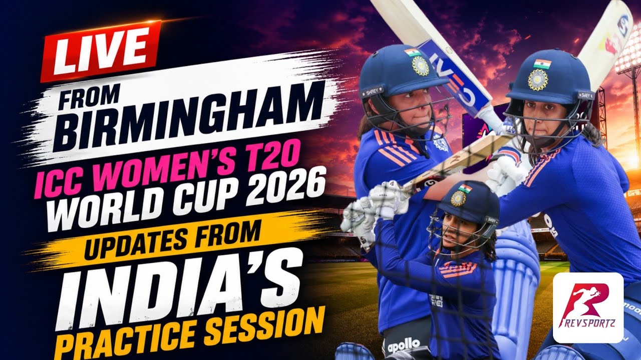 LIVE from Birmingham || ICC Women's T20 World Cup 2026: Updates from India's Practice session