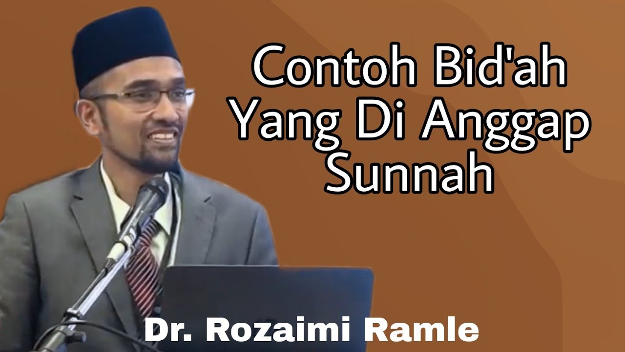 Contoh Bid'ah Yang Di Anggap Sunnah || Dr. Rozaimi Ramle