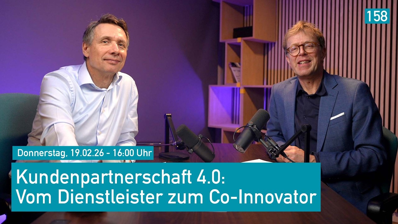 Kundenpartnerschaft 4.0: Vom Dienstleister zum Co-Innovator - WeeklyTalk #158