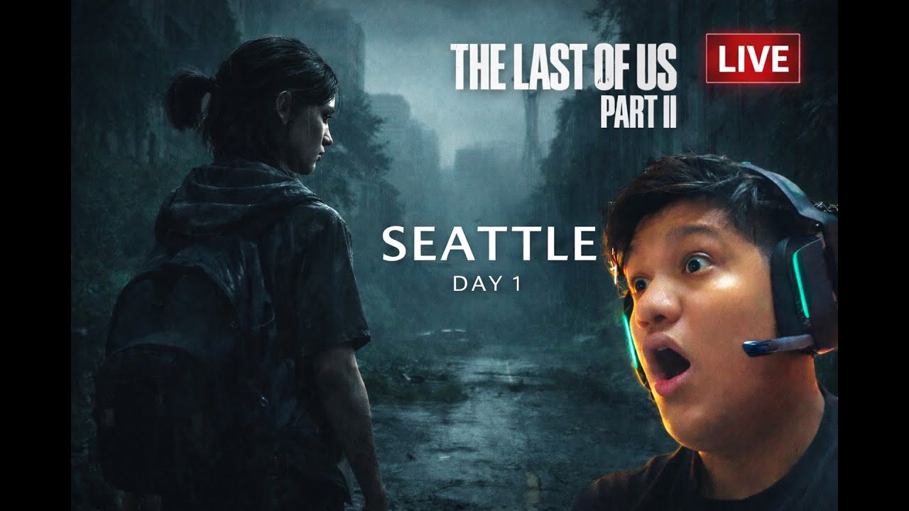 SEATTLE DAY 1 Begins… 🔥 | The Last of Us Part II Live Gameplay