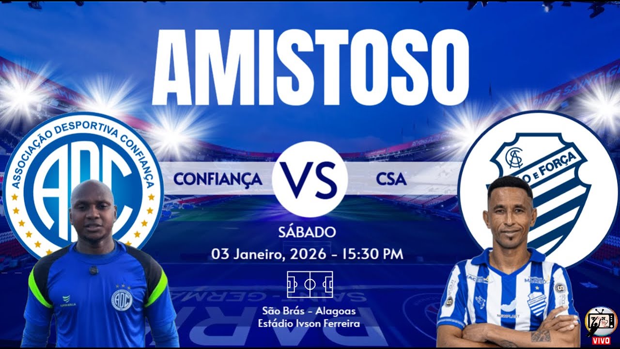 CONFIAN&Ccedil;A  x   CSA  -  AMISTOSO