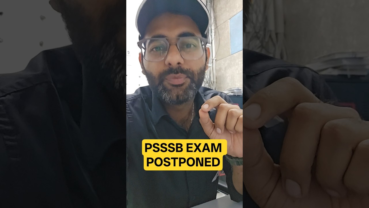 PSSSB EXAM POSTPONED