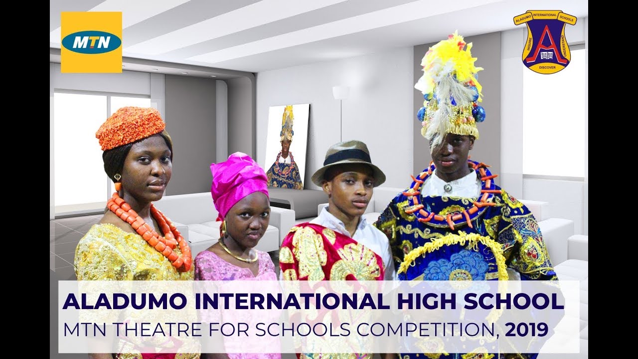 ALADUMO INTERNATIONAL HIGH SCHOOL, 1ST RUNNER UP AT THE MTN THEATRE FOR SCHOOLS COMPETITION, 2019.