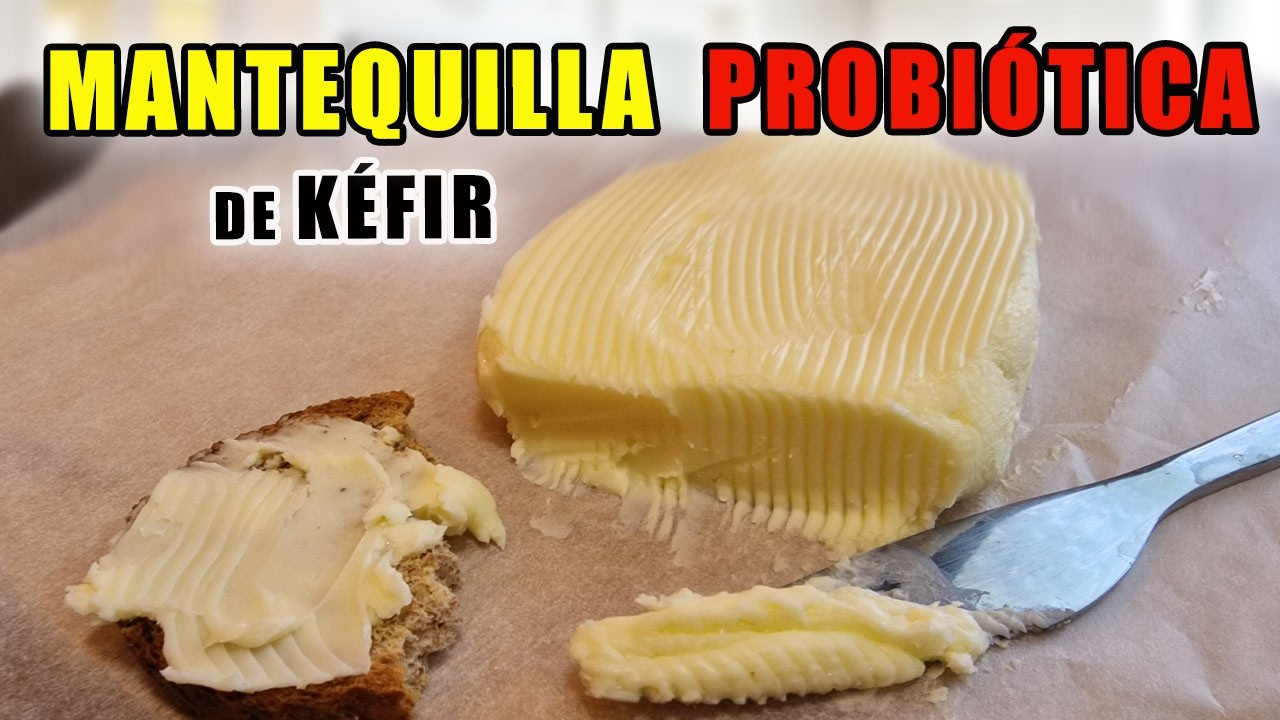 3🦠MANTEQUILLA CASERA de KÉFIR ¿Cómo preparar mantequilla probiótica?