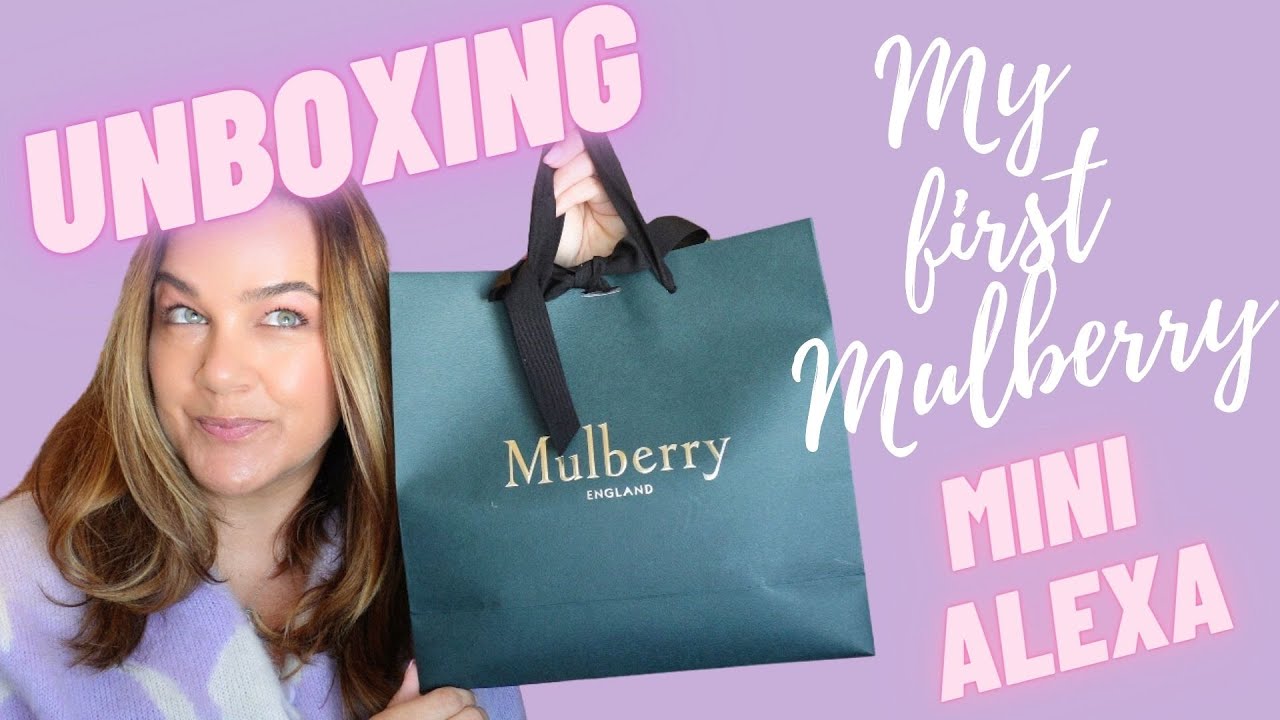 UNBOXING THE MINI ALEXA - MY FIRST MULBERRY BAG! 💜
