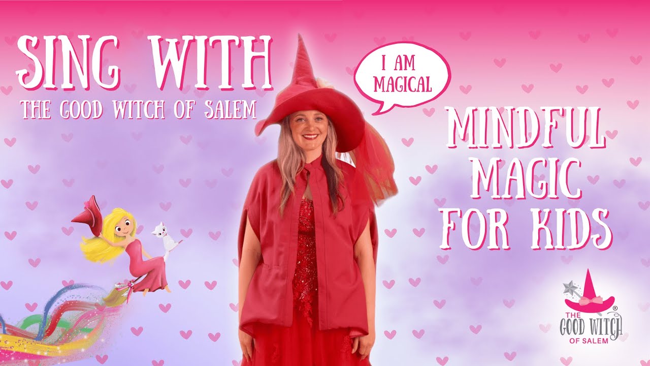 I Am Magical | Affirmation Music for Kids | SEL Music with The Good Witch of Salem | Classroom Songs