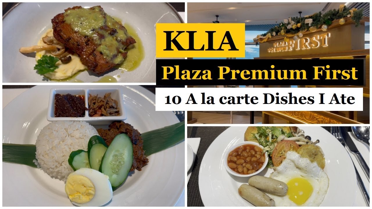 Plaza Premium First Lounge, KLIA, Terminal 1 - 10 A la carte Dishes I Ate #143