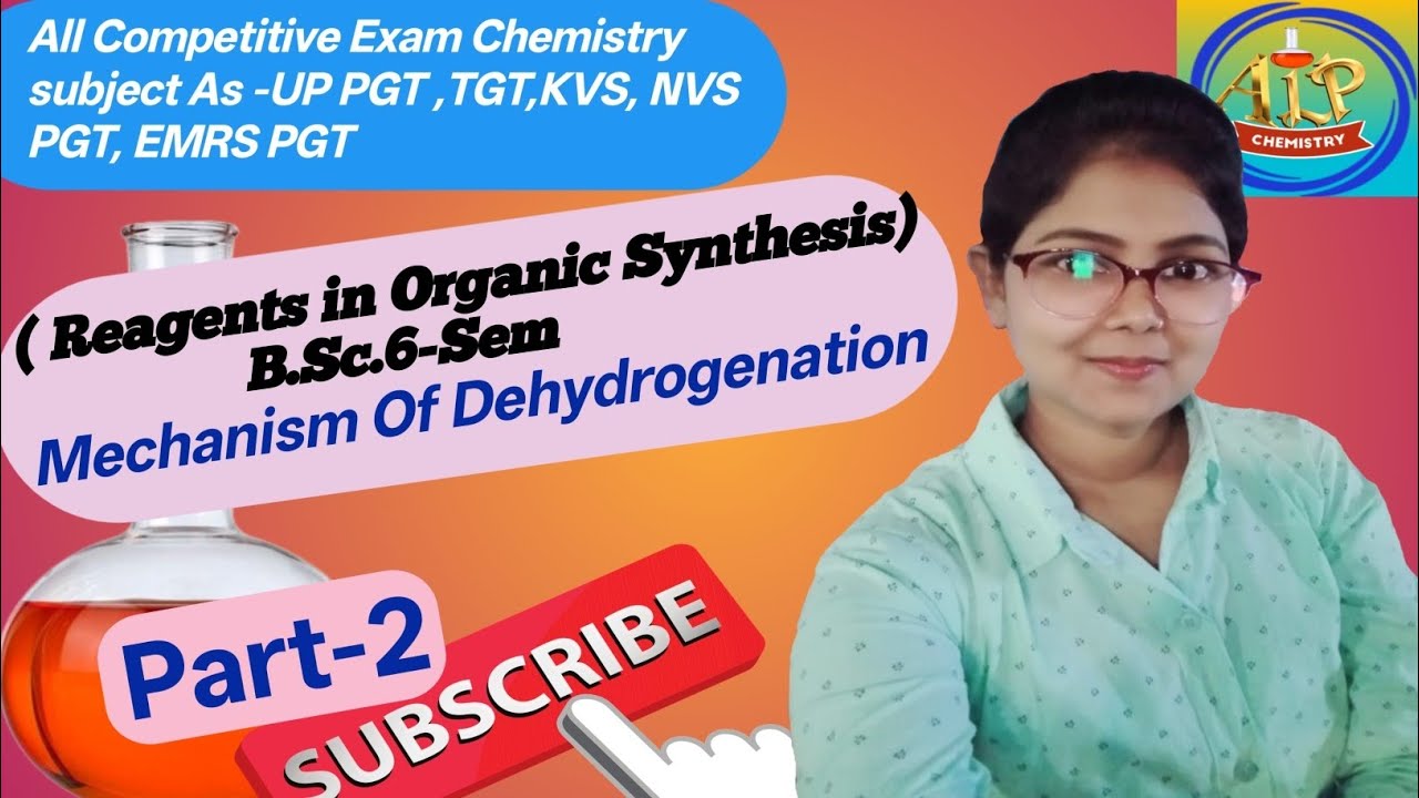 Mechanism of Dehydrogenation B.Sc. -6 Semester 