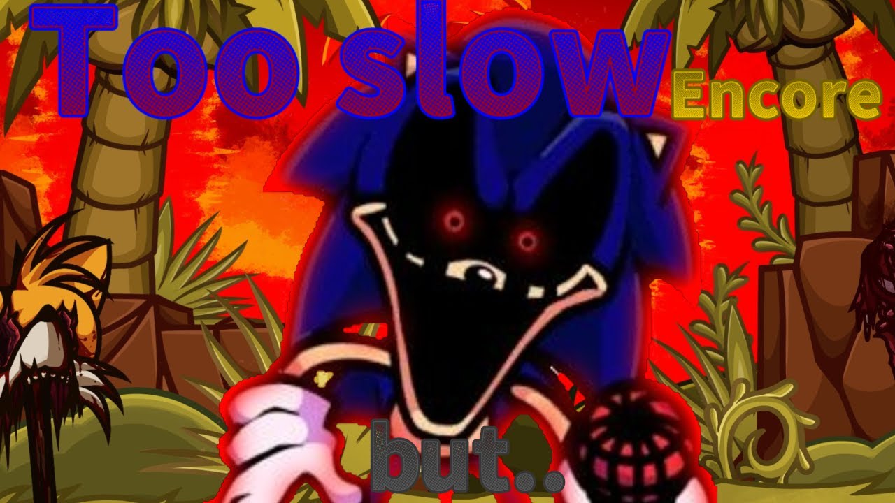 Too Slow Encore But Never Is Your Turn