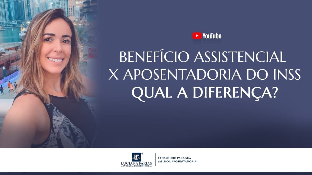 Benef&iacute;cio Assistencial X Aposentadoria do INSS - QUAL A DIFEREN&Ccedil;A?