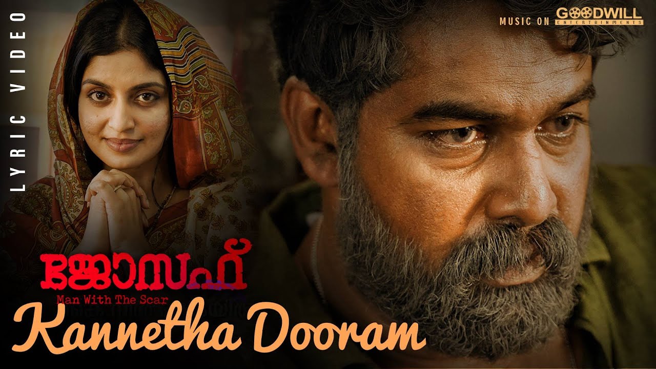 Joseph Movie | Lyric Video | Kannetha Dooram | Ranjin Raj |Vijay Yesudas| Joju George