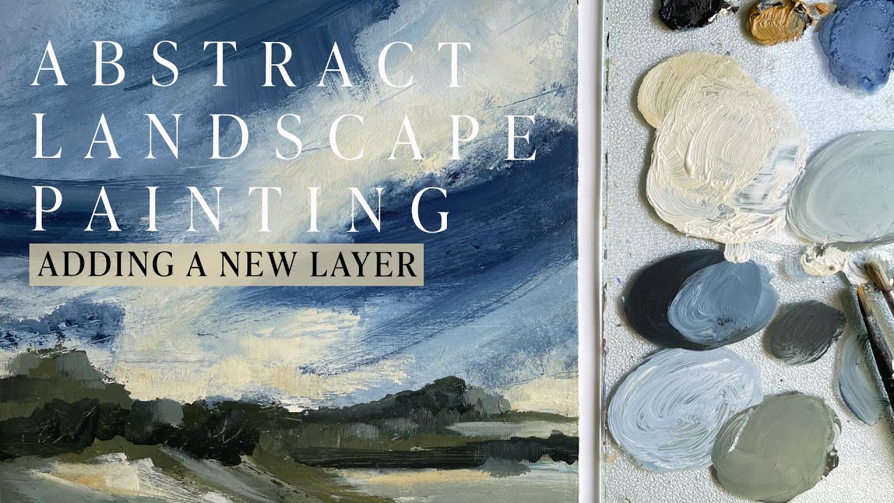 Evolving Your Abstract Landscape Painting - Adding a New Layer