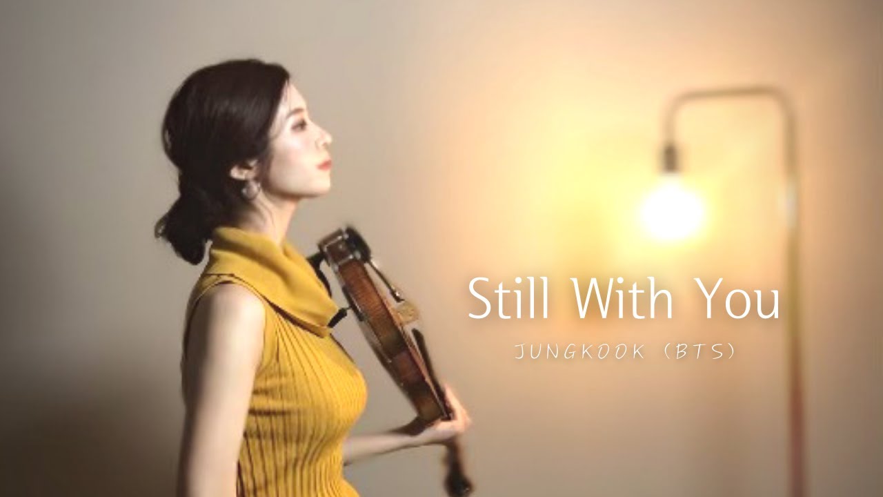 Jungkook BTS I Still With You I Violin Cover