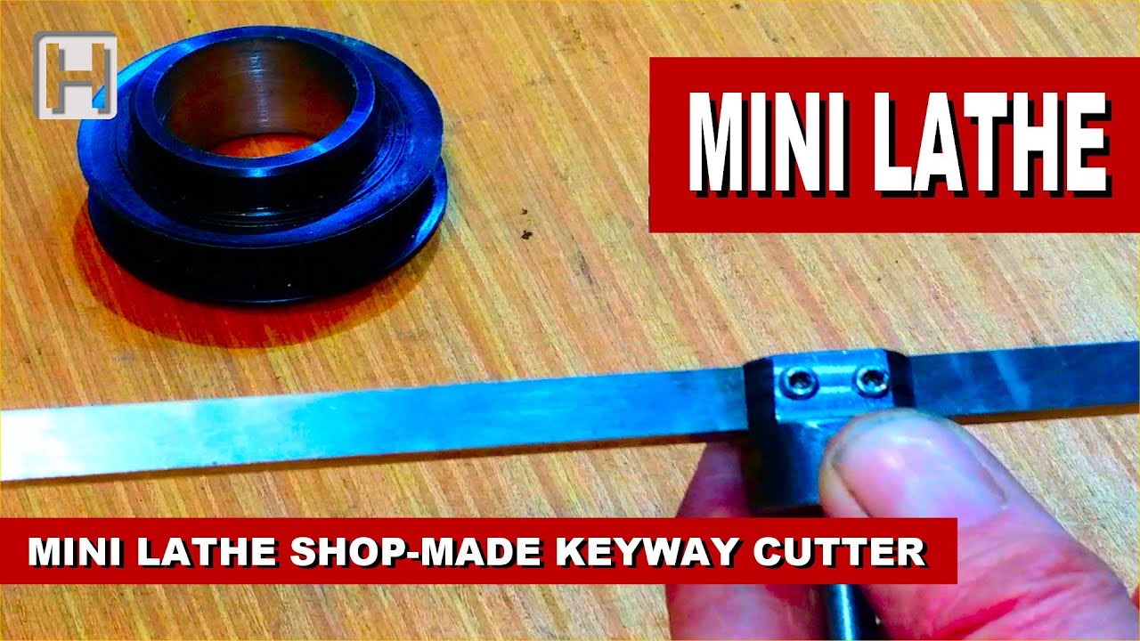 MINI LATHE UPGRADES #4: HI-TORQUE PULLEY & Shop Made Keyway Cutter