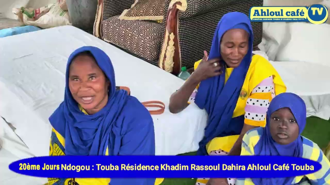 Ahloul Café Tv Ndogou Touba Résidence Khadim Rassoul Dahira Ahloul Café Touba Sokhna Mame Isseu Mb.