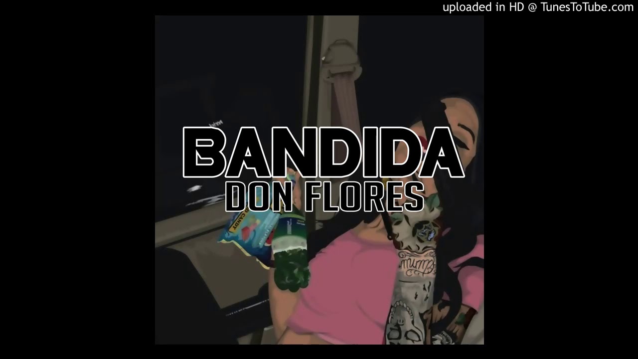 Don Flores - Bandida (Prod. LCS)