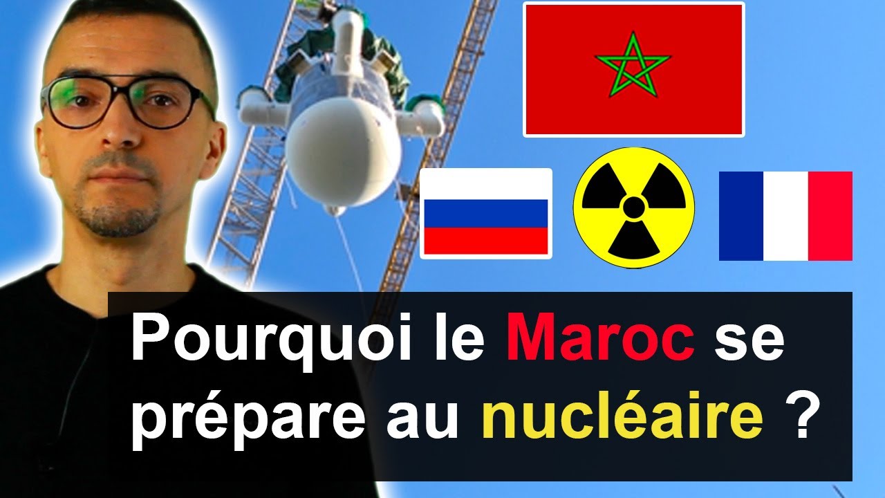 Pourquoi le Maroc se prépare au nucléaire ?