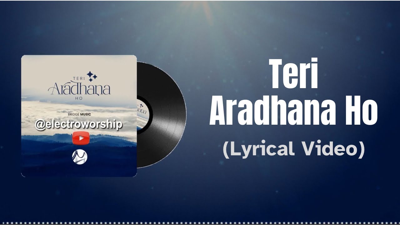 Teri Aradhana Ho (Atmospheric) | Bridge Music | Christian Hit 2026