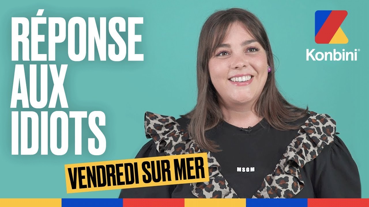 Grossophobie : Vendredi sur Mer répond aux idiots | Konbini