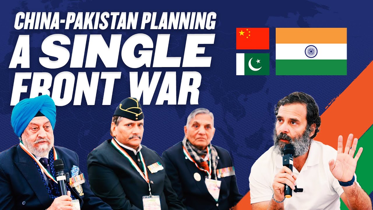 China-Pak planning a single front war | A conversation with Armed Forces’ veterans | Rahul Gandhi