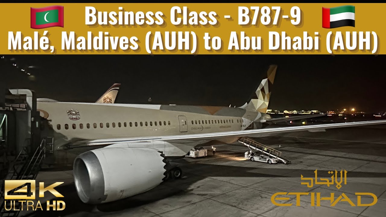 Etihad Airways | B787-9 | Business Class | Maldives (MLE) to Abu Dhabi (AUH) | Trip Report