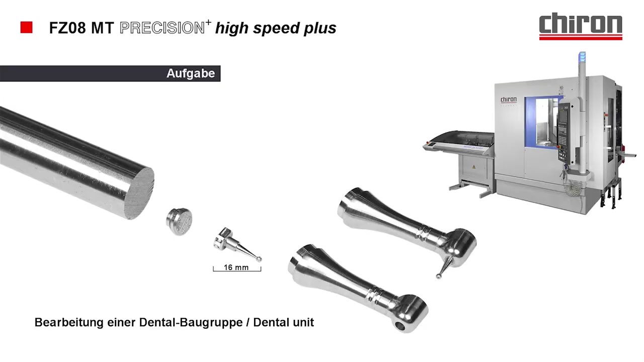 CHIRON FZ 08 MT PRECISION+ Machining a Dental Drill