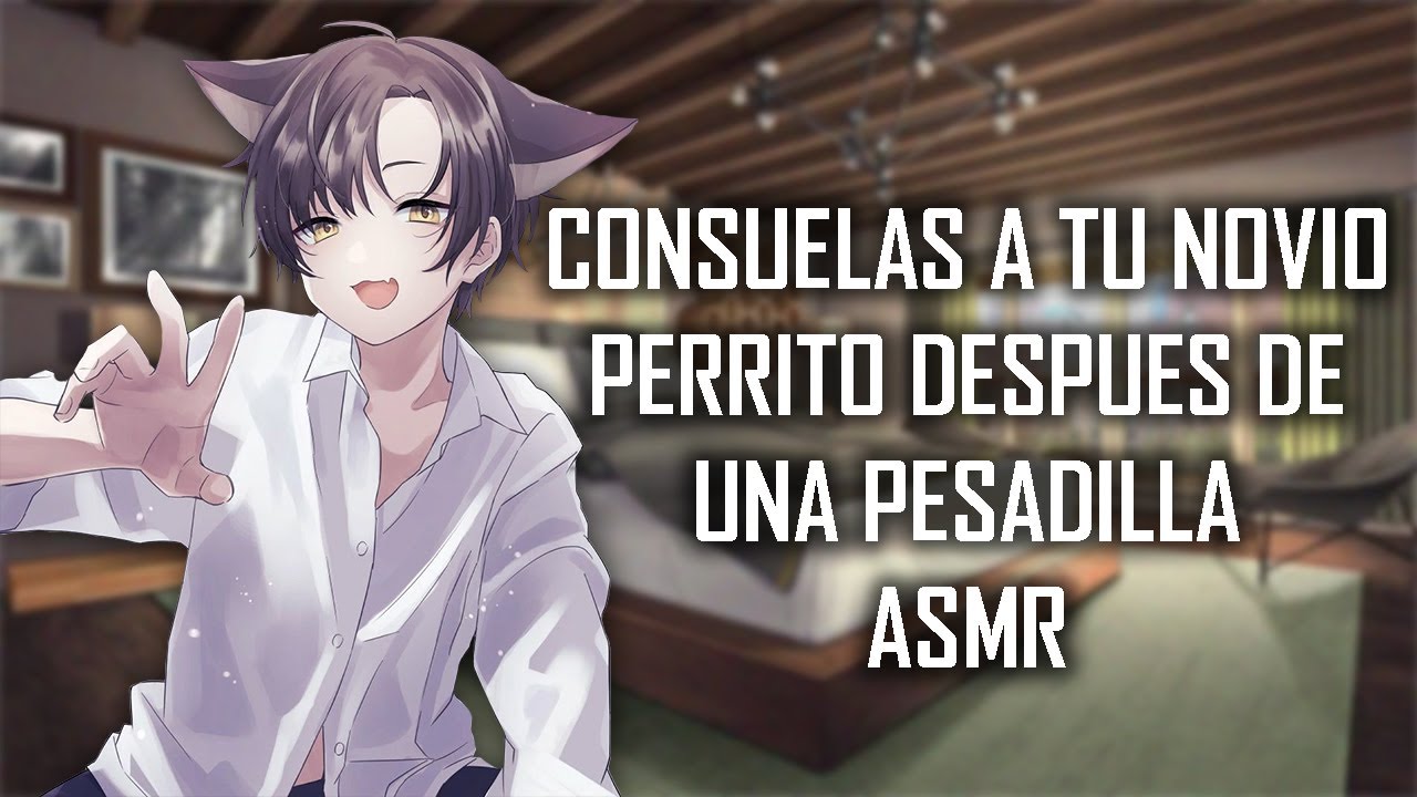 ASMR | Consuelas a tu novio perrito despues de una pesadilla 🐶 | Roleplay | Español Latino