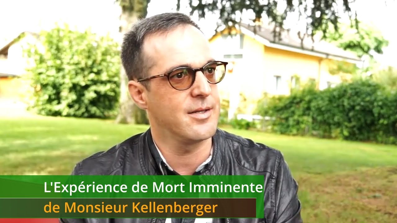 L'Expérience de Mort Imminente de Monsieur Kellenberger