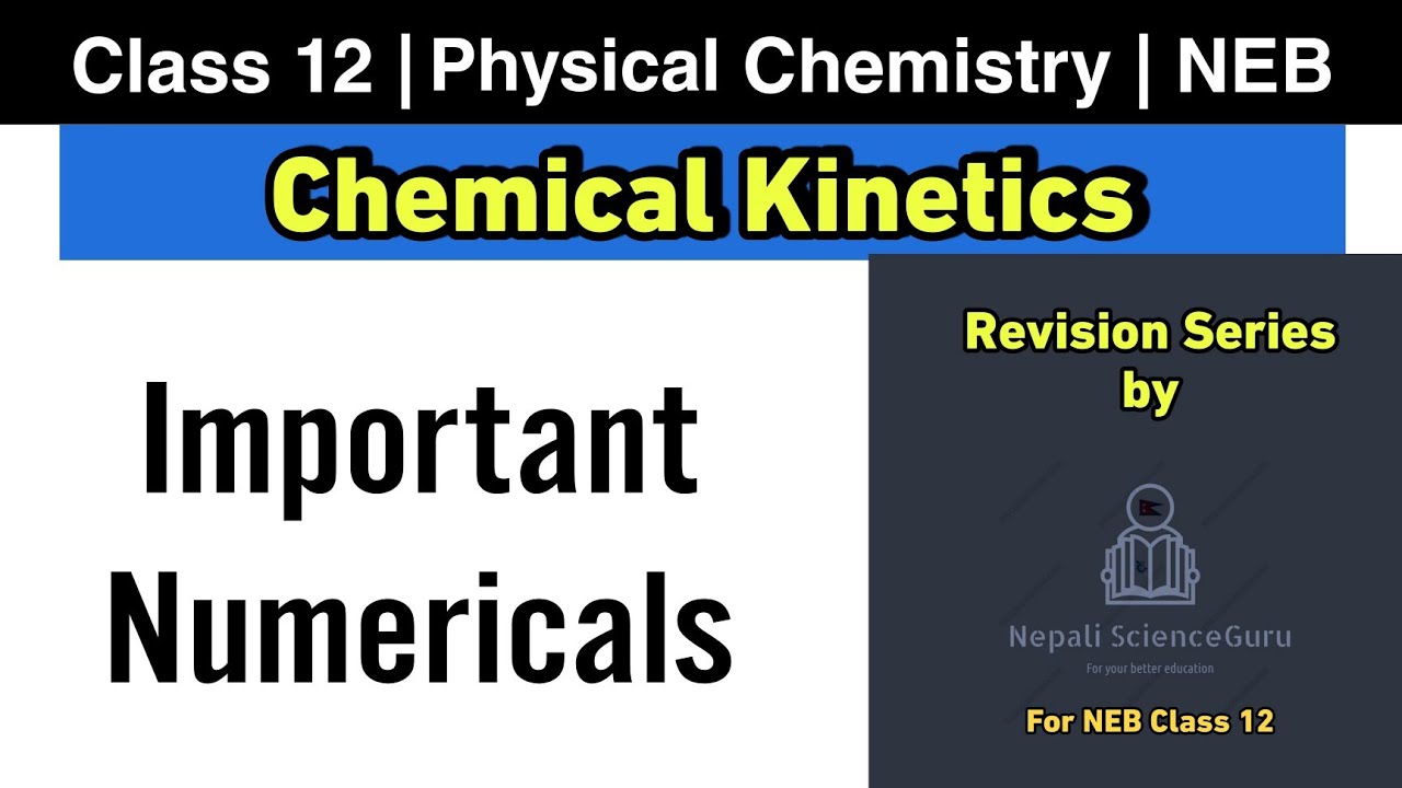 Chemical Kinetics Important Numericals | Class 12 Chemistry NEB | Nepali ScienceGuru