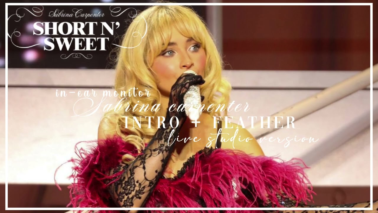 Feather - Sabrina Carpenter | In Ear Monitor (Short N' Sweet Tour)