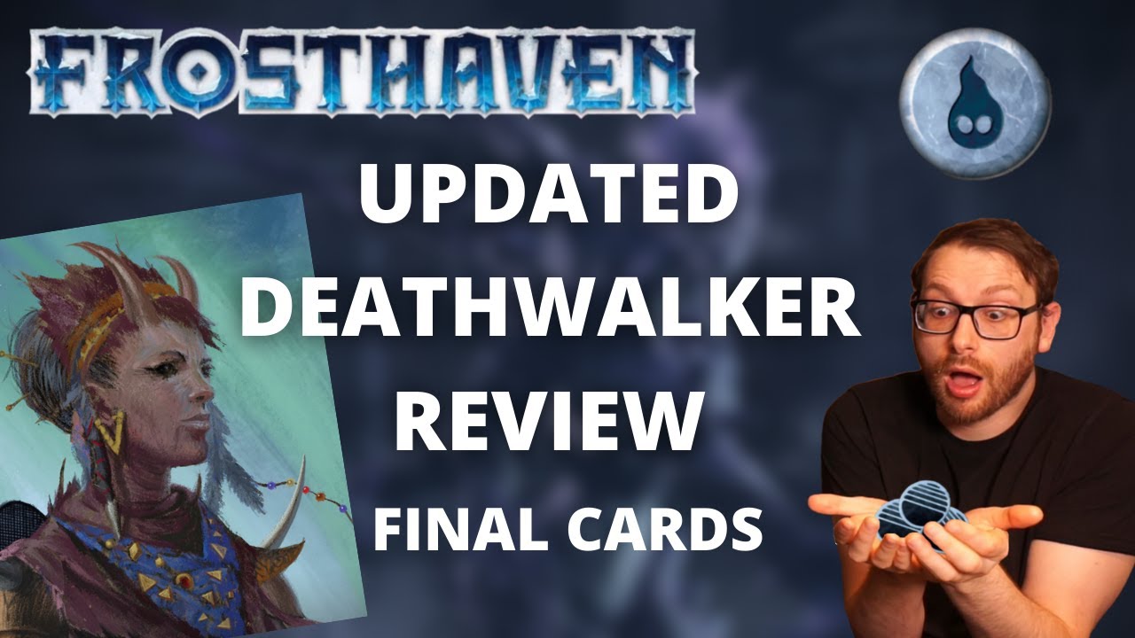 UPDATED Frosthaven Deathwalker full review