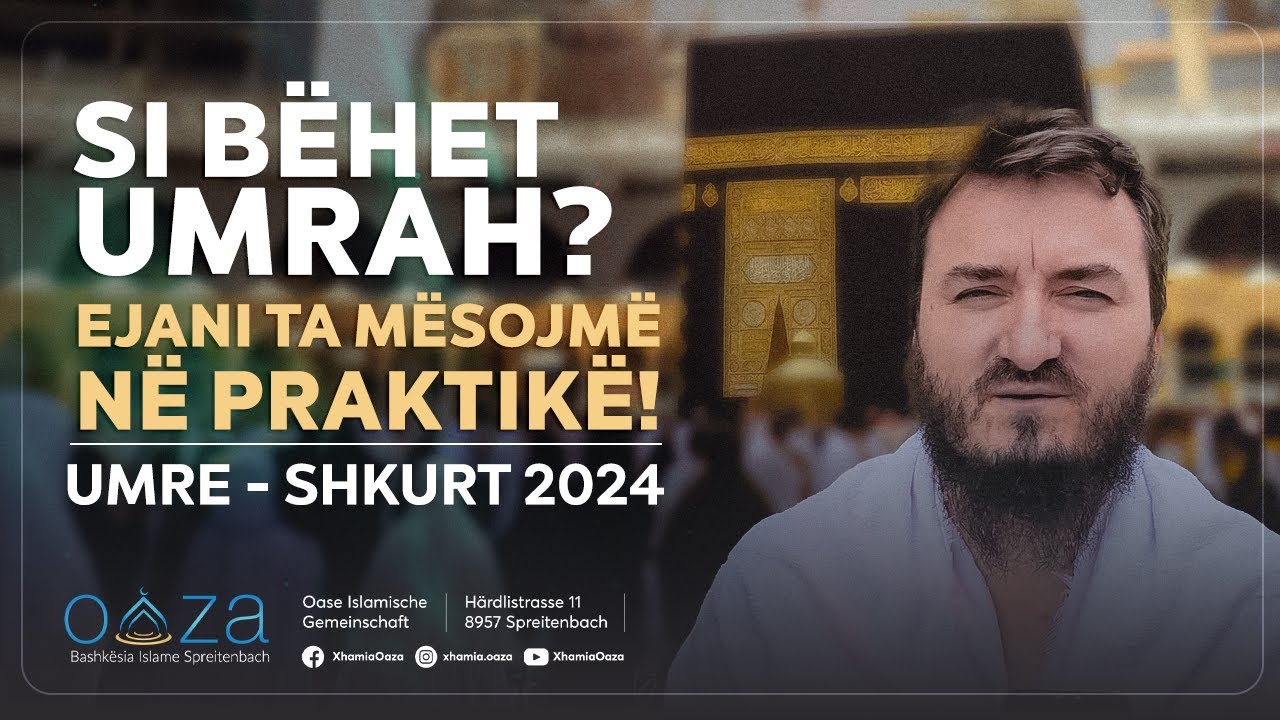 Si bëhet Umrah? Ejani ta mësojmë në praktikë