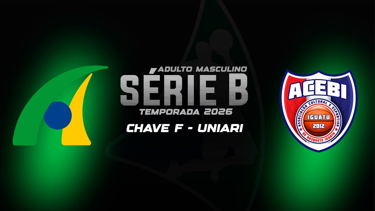 LCB 2026 - ADULTO MASC - S&Eacute;RIE B - UNIATENEU X IGUATU - CHAVE F