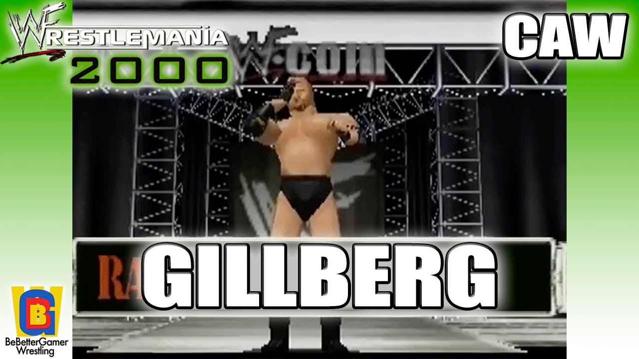 WWF WrestleMania 2000 | CAW | Gillberg