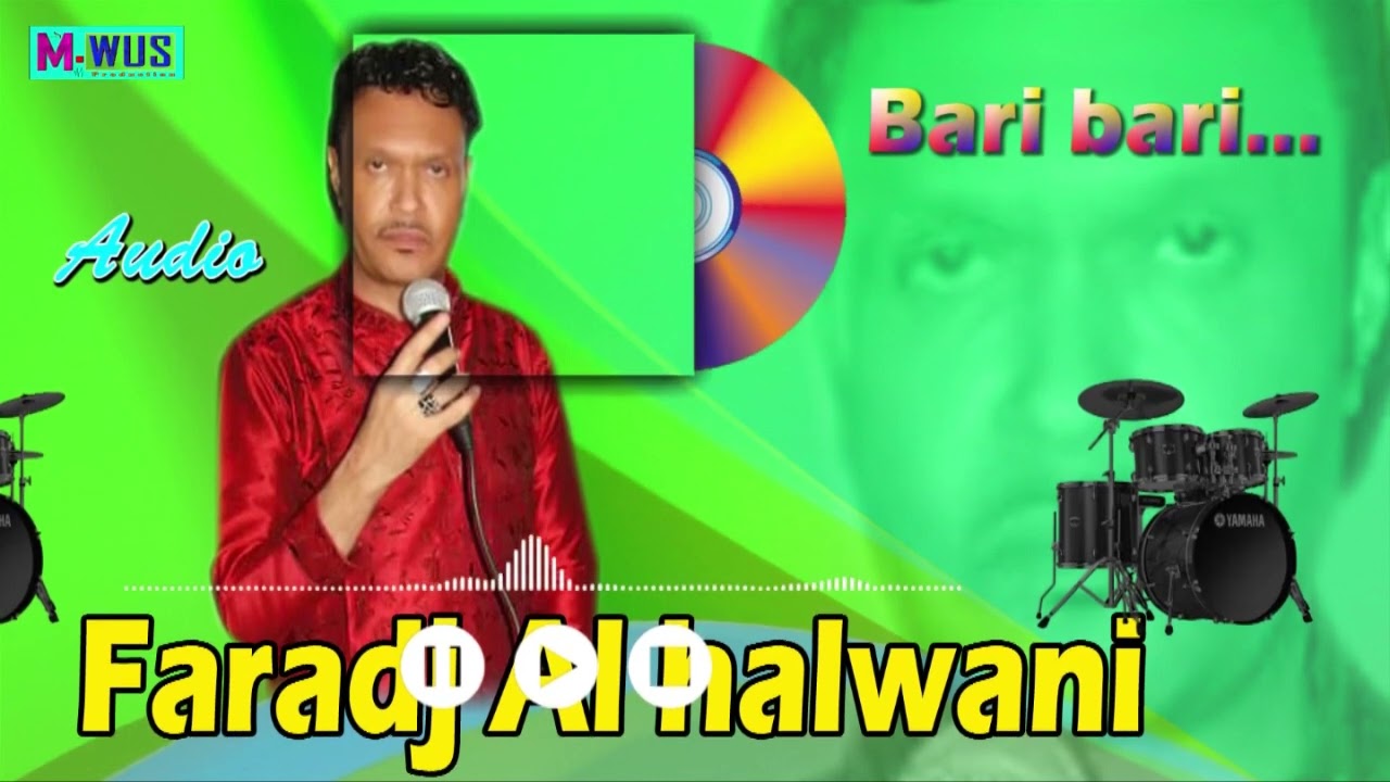 Faradj Al Halwani _ Bari bari machouftou musique fannani tchadien M wus production (officiel audio)