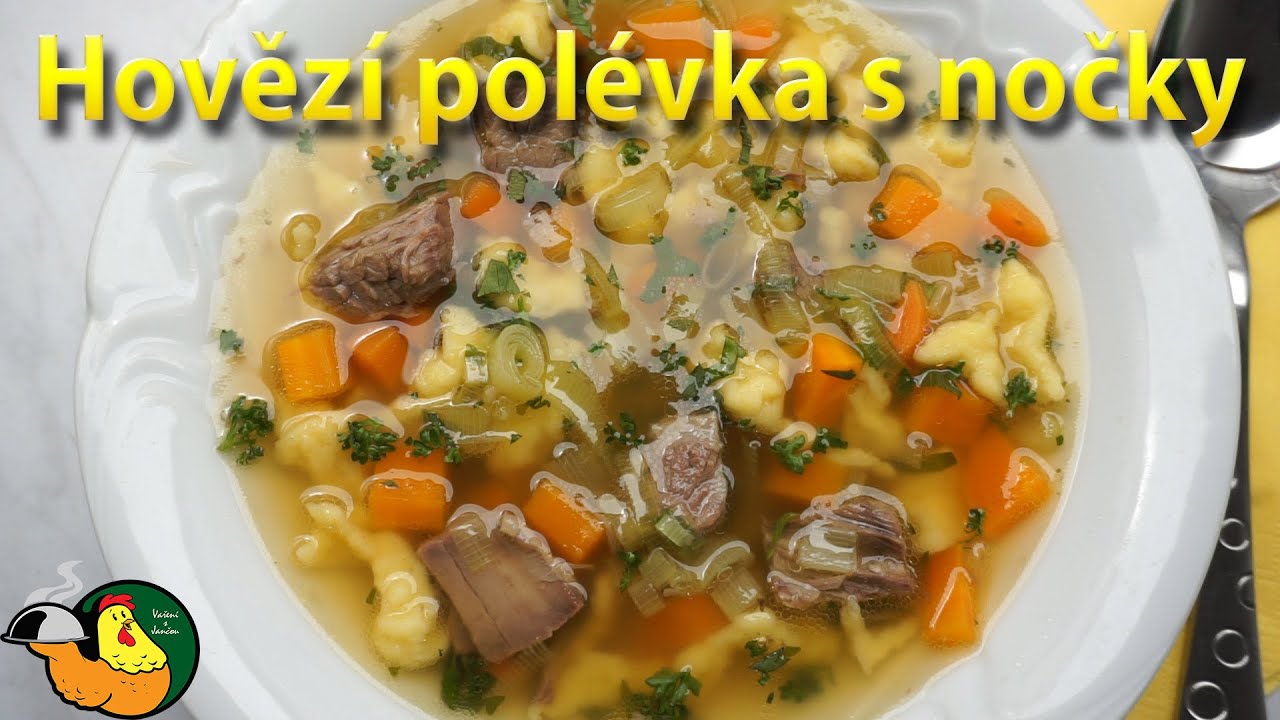 Hovězí polévka s nočky