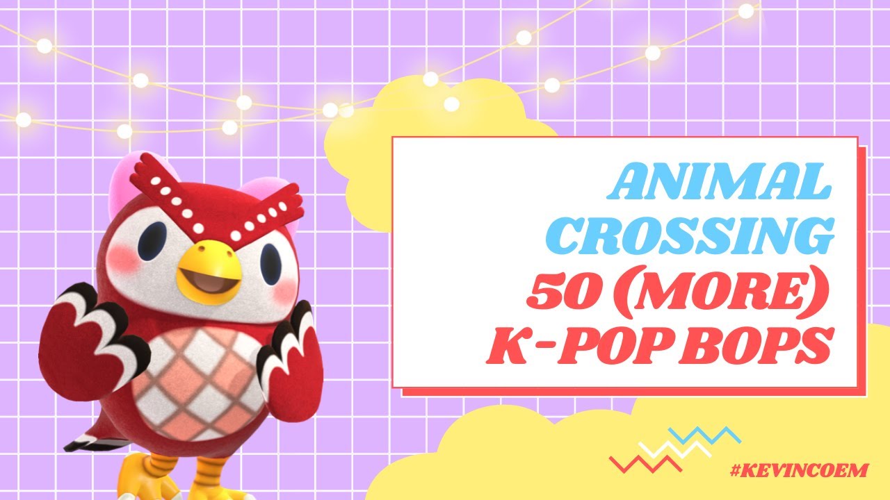 50 (more) K-POP BOPS ON ANIMAL CROSSING