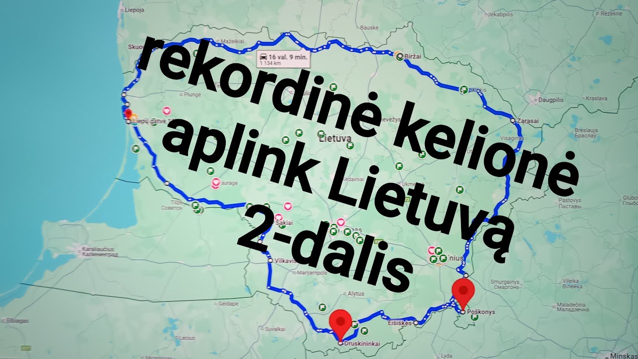 Rekordinė kelionė aplink Lietuvą 2-dalis :)