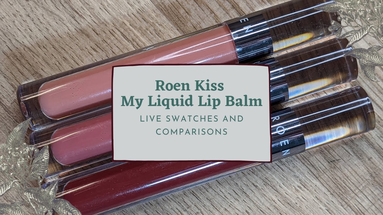 Roen Kiss My Liquid Lip Balm Review and Comparisons