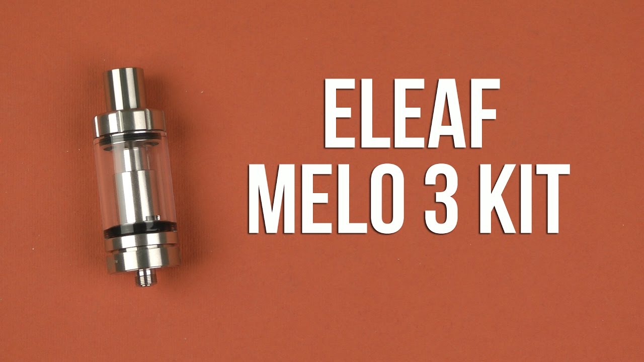 Распаковка Eleaf Melo 3 Kit