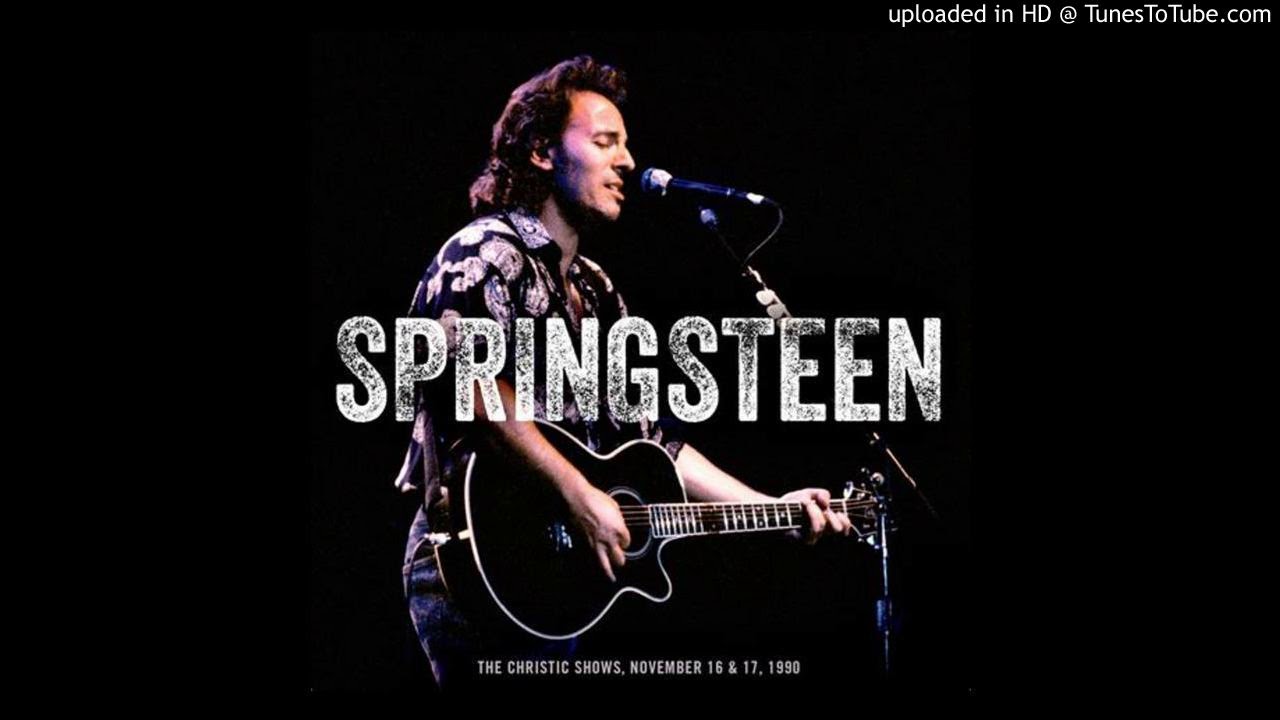Bruce Springsteen—My Father's House (Christic Shows,1990)
